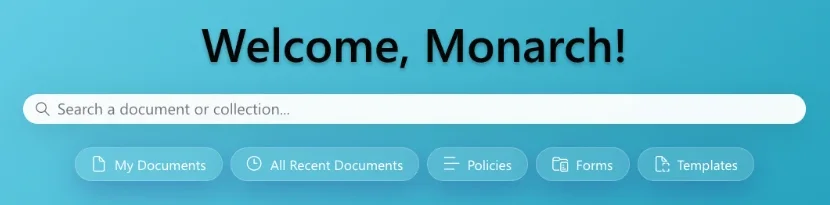 The Monarch EDRMS home banner with a Search a document or collection box and quick links to My Documents, All Recent Documents, Policies, Forms and Templates.